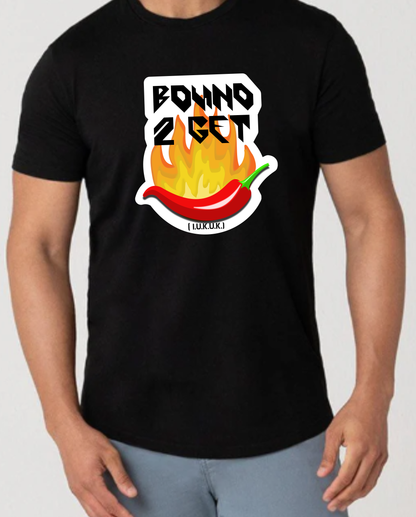 Bound2Get 🌶️ Graphic Tee